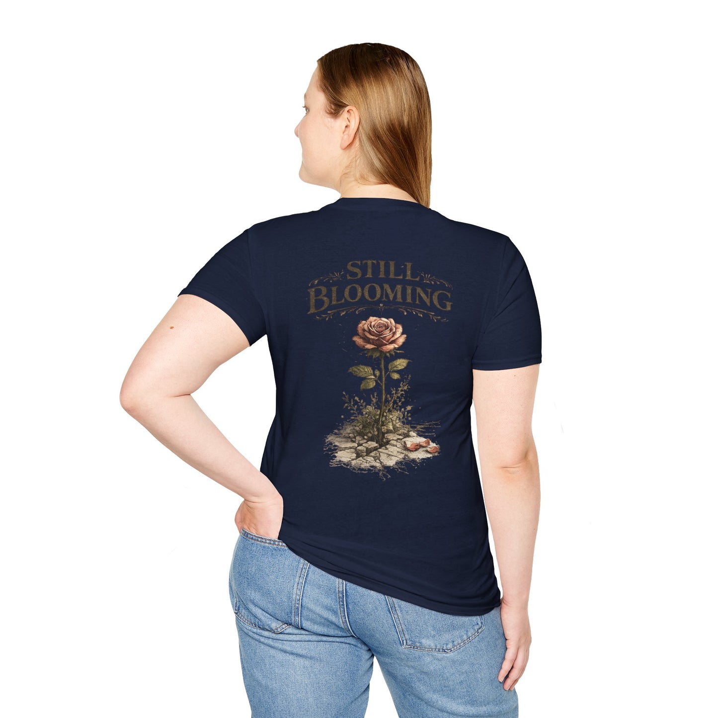 Still Blooming T-Shirt — Inspirational Floral Graphic Tee