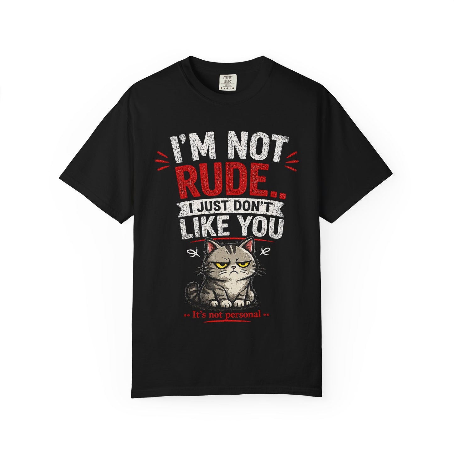 I'm Not Rude Cat T-Shirt — Funny Grumpy Cat Graphic Tee