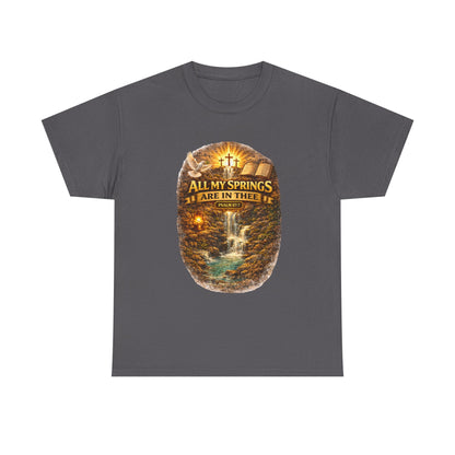 Religious T-Shirt - "All My Springs Are in You" Waterfall Cross Faith Tee