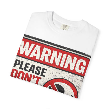 Warning "Please Don’t Talk to Me" T-Shirt