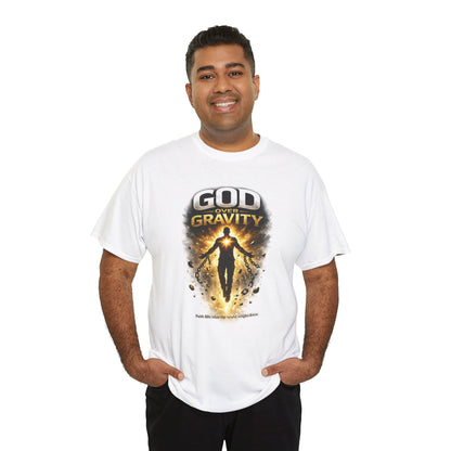 T-Shirt — "God Over Gravity" Inspirational Faith Tee