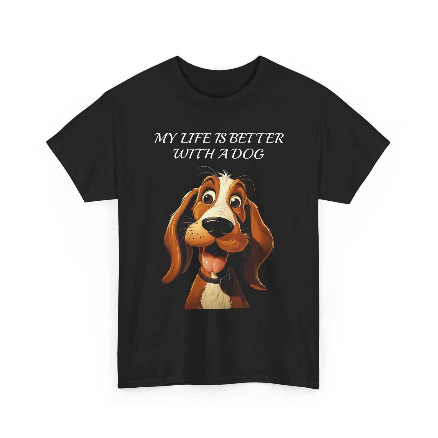 Dog Lover T‑Shirt — "My Life Is Better With A Dog" Cute Cartoon Hound Tee