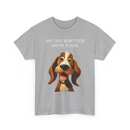 Dog Lover T‑Shirt — "My Life Is Better With A Dog" Cute Cartoon Hound Tee