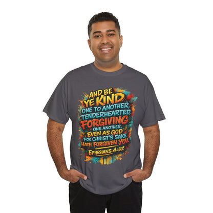 Christian Scripture T-Shirt — Ephesians 4:32 "Be Kind, Forgiving" Graphic Tee