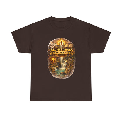 Religious T-Shirt - "All My Springs Are in You" Waterfall Cross Faith Tee