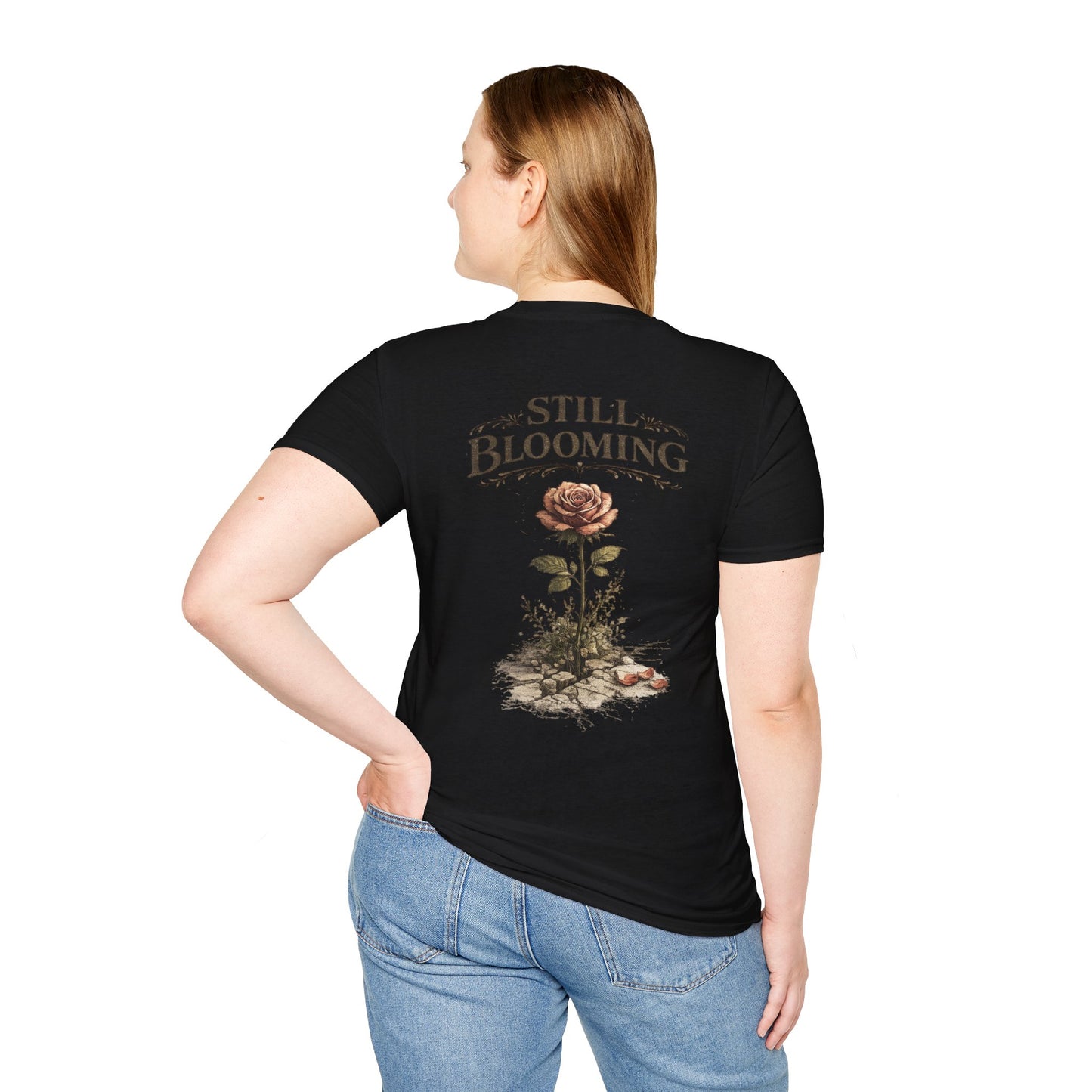 Still Blooming T-Shirt — Inspirational Floral Graphic Tee
