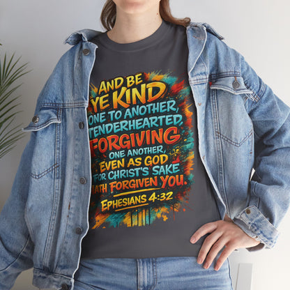 Christian Scripture T-Shirt — Ephesians 4:32 "Be Kind, Forgiving" Graphic Tee