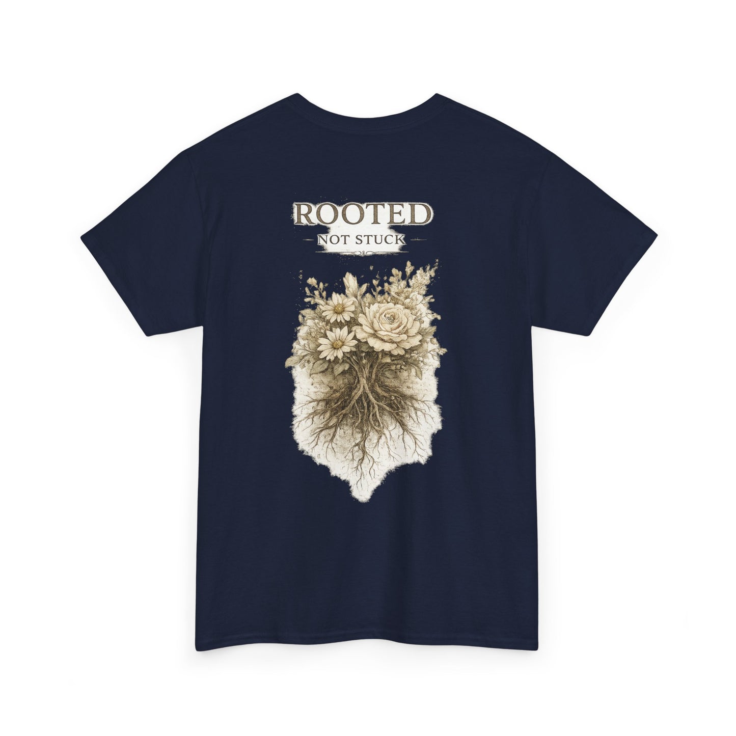 Rooted Floral Tee — "Rooted Not Stuck" Graphic T-Shirt