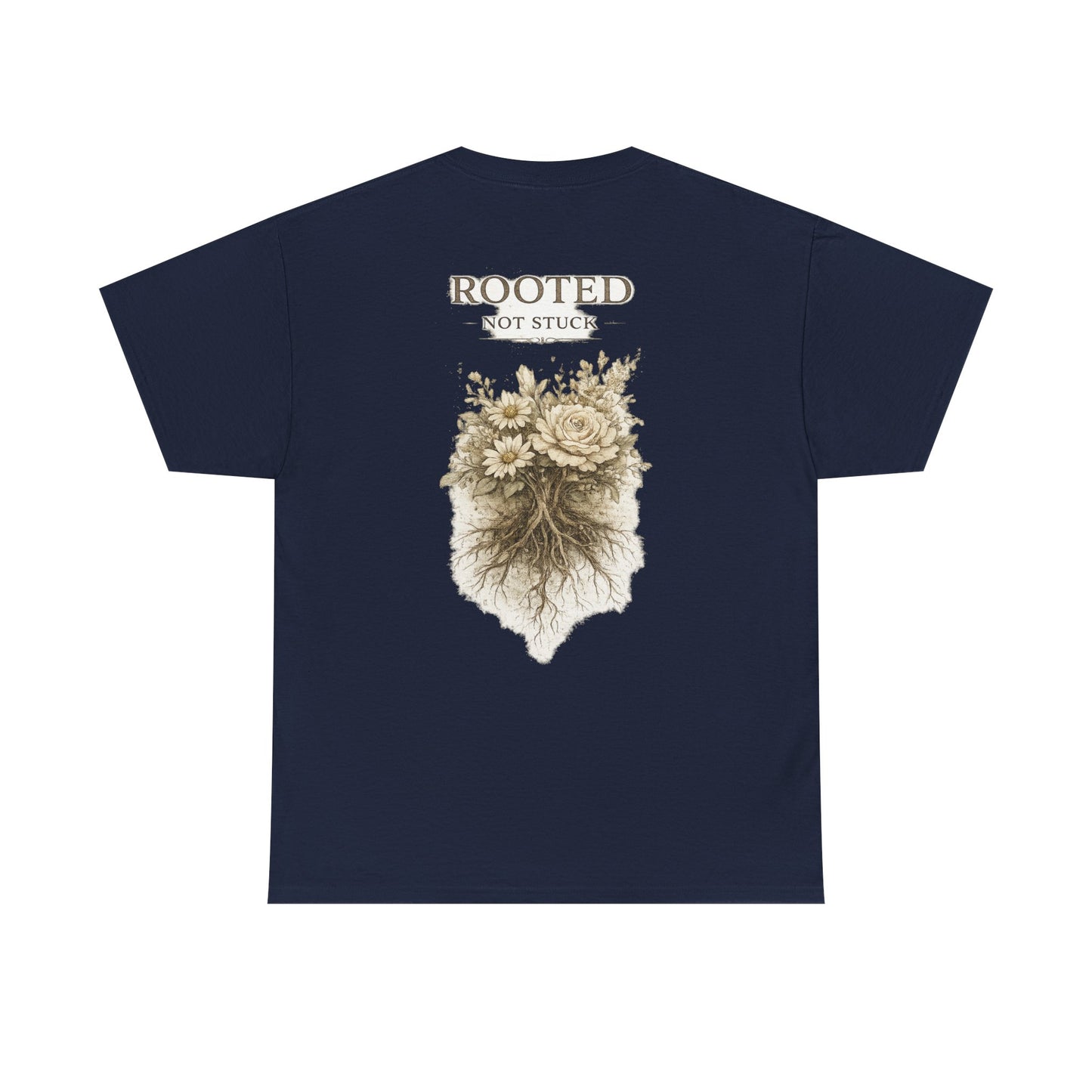 Rooted Floral Tee — "Rooted Not Stuck" Graphic T-Shirt