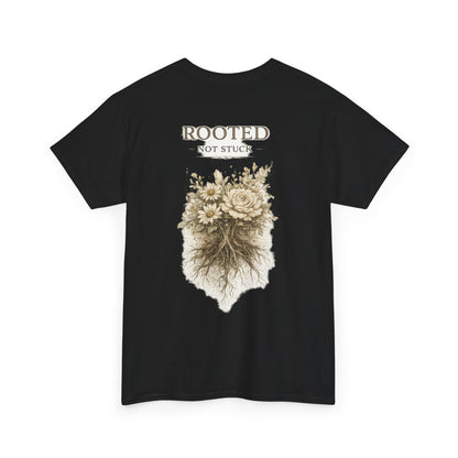 Rooted Floral Tee — "Rooted Not Stuck" Graphic T-Shirt