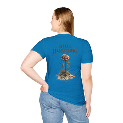 Still Blooming T-Shirt — Inspirational Floral Graphic Tee