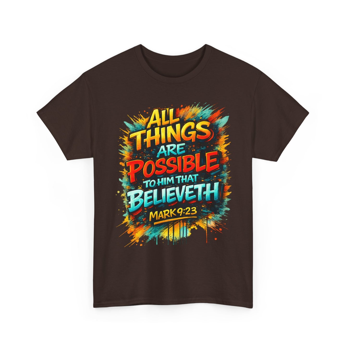 All Things Are Possible T-Shirt — Mark 9:23 Inspirational Christian Tee