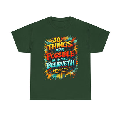 All Things Are Possible T-Shirt — Mark 9:23 Inspirational Christian Tee