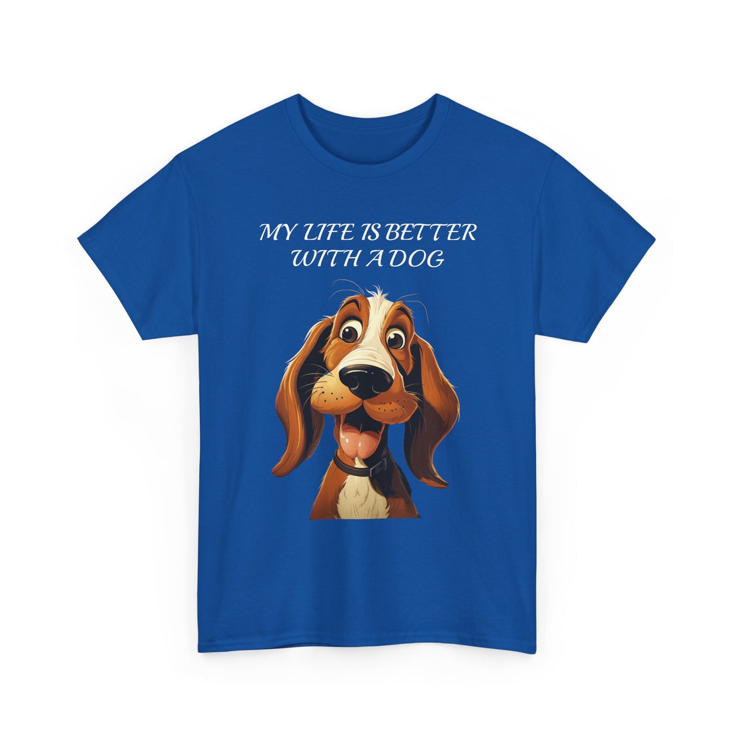 Dog Lover T‑Shirt — "My Life Is Better With A Dog" Cute Cartoon Hound Tee