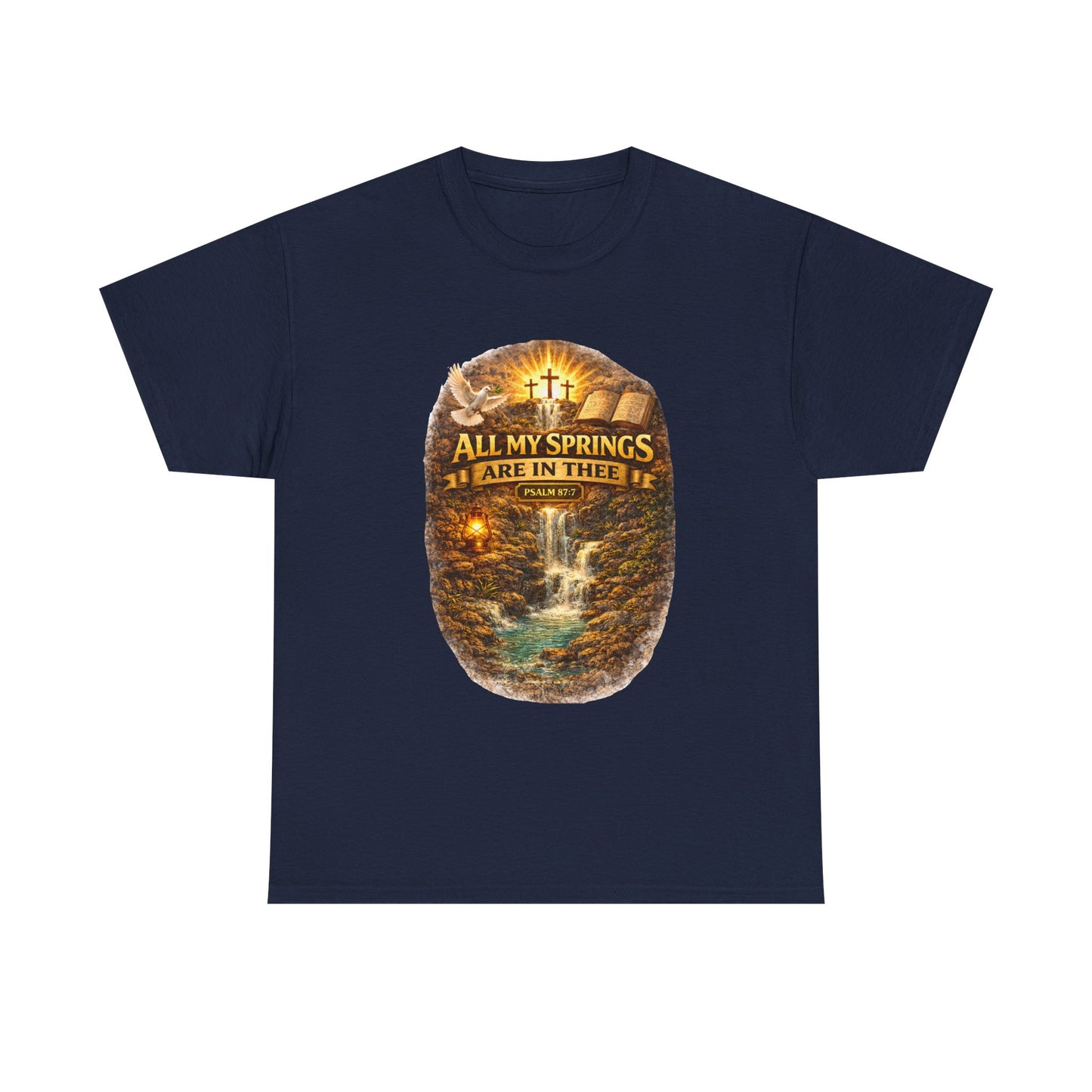 Religious T-Shirt - "All My Springs Are in You" Waterfall Cross Faith Tee