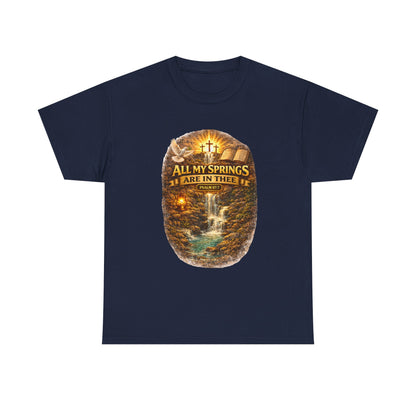 Religious T-Shirt - "All My Springs Are in You" Waterfall Cross Faith Tee