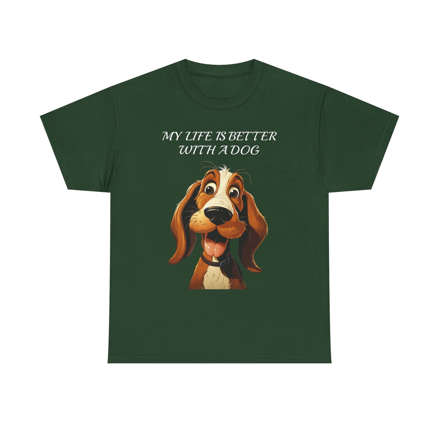 Dog Lover T‑Shirt — "My Life Is Better With A Dog" Cute Cartoon Hound Tee