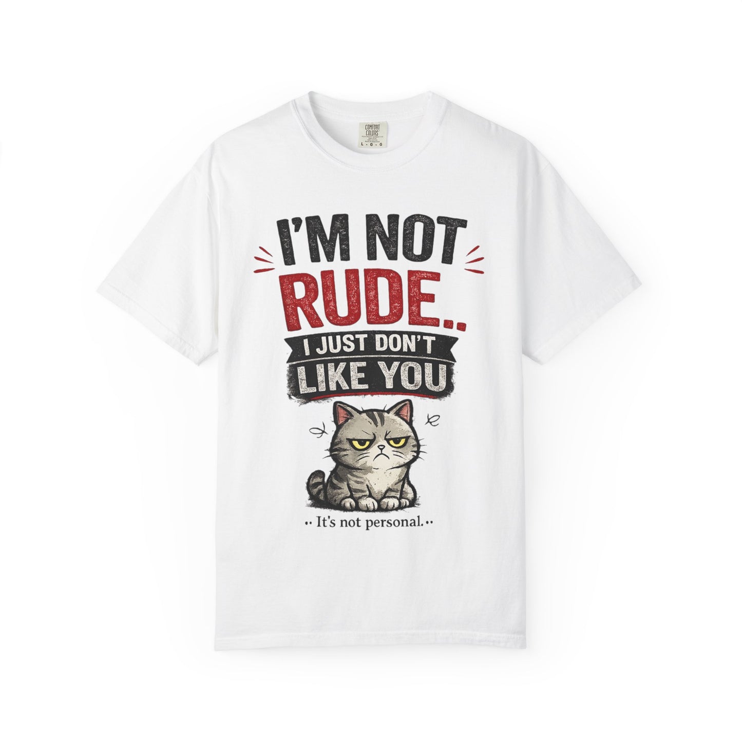 I'm Not Rude Cat T-Shirt — Funny Grumpy Cat Graphic Tee