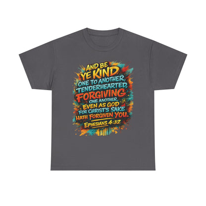 Christian Scripture T-Shirt — Ephesians 4:32 "Be Kind, Forgiving" Graphic Tee