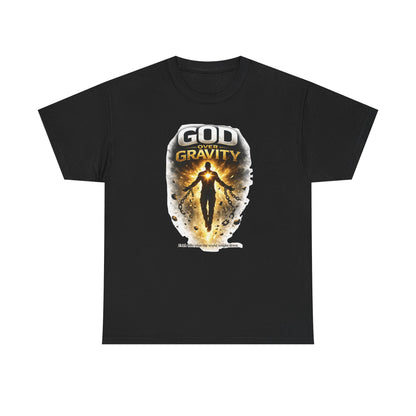 T-Shirt — "God Over Gravity" Inspirational Faith Tee