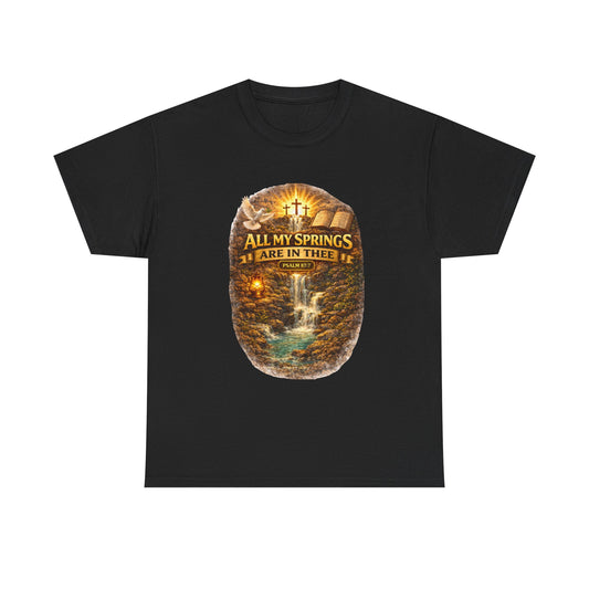 Religious T-Shirt - "All My Springs Are in You" Waterfall Cross Faith Tee
