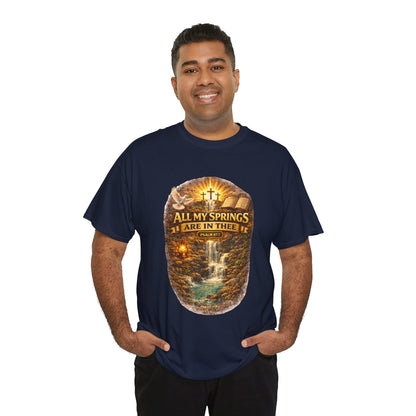Religious T-Shirt - "All My Springs Are in You" Waterfall Cross Faith Tee