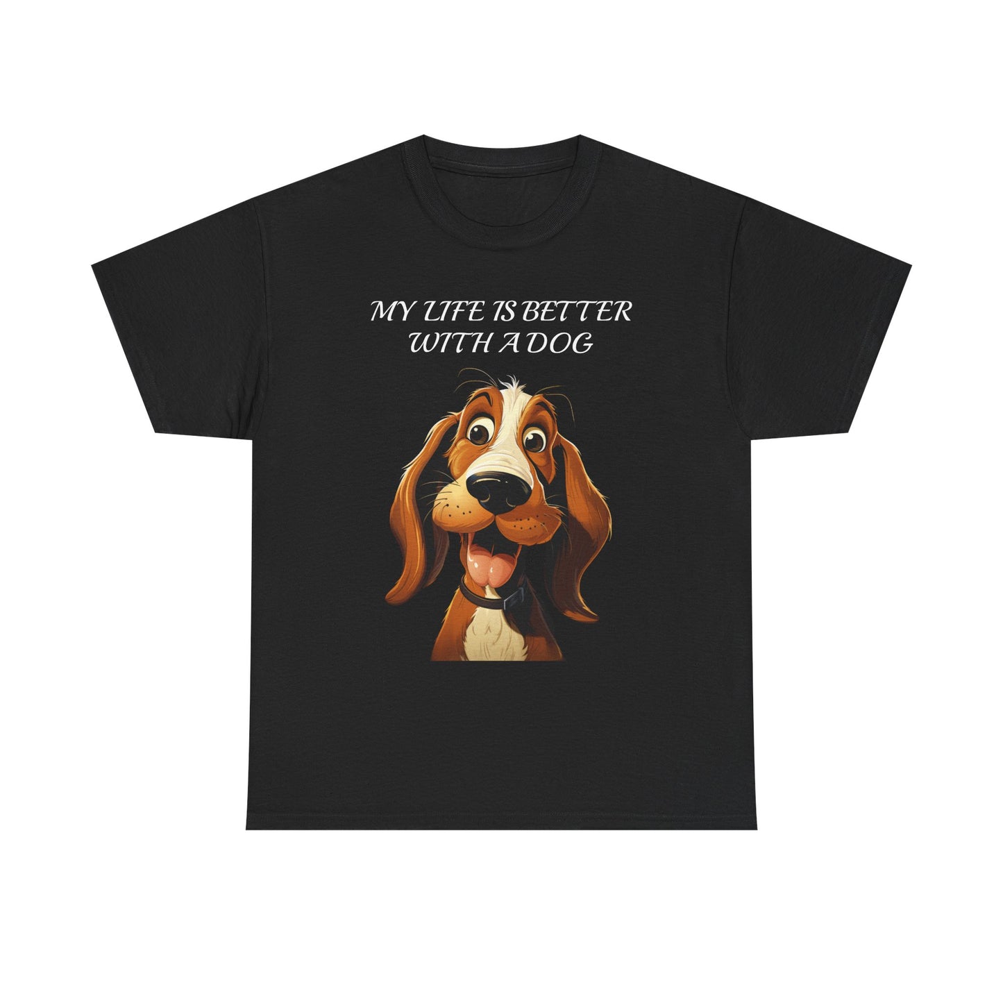 Dog Lover T‑Shirt — "My Life Is Better With A Dog" Cute Cartoon Hound Tee