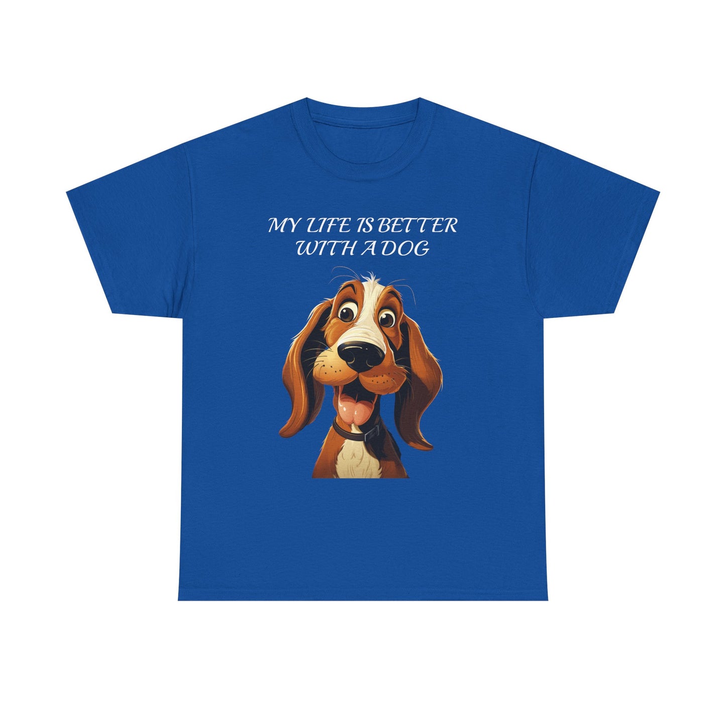 Dog Lover T‑Shirt — "My Life Is Better With A Dog" Cute Cartoon Hound Tee