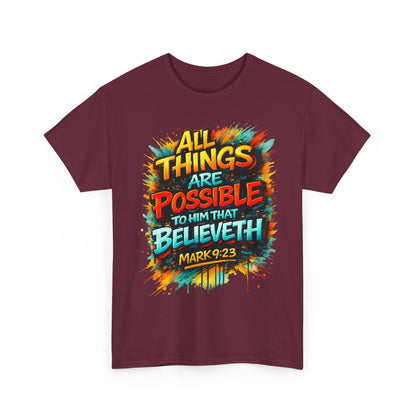 All Things Are Possible T-Shirt — Mark 9:23 Inspirational Christian Tee
