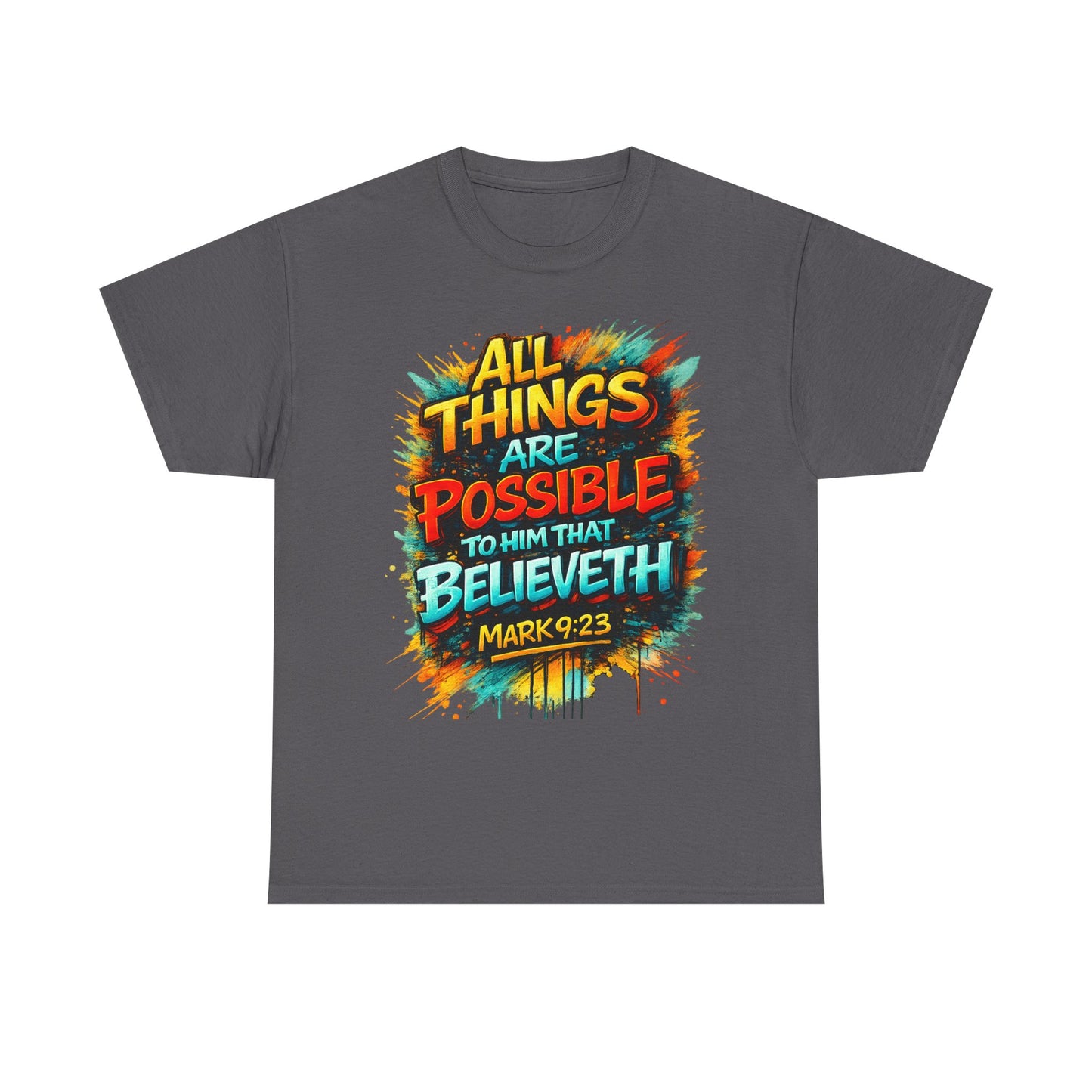 All Things Are Possible T-Shirt — Mark 9:23 Inspirational Christian Tee