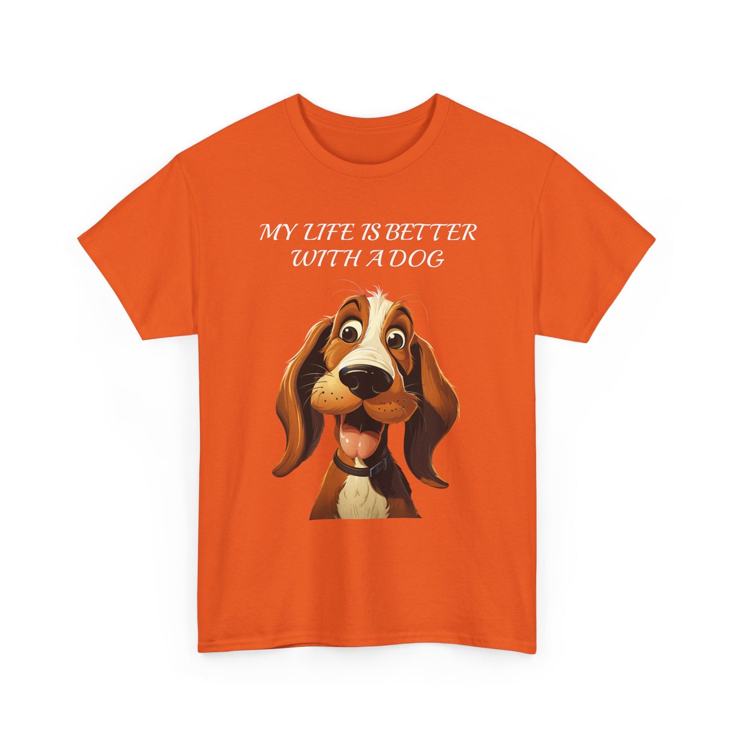 Dog Lover T‑Shirt — "My Life Is Better With A Dog" Cute Cartoon Hound Tee