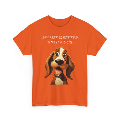 Dog Lover T‑Shirt — "My Life Is Better With A Dog" Cute Cartoon Hound Tee