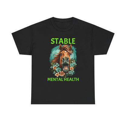 Stable Mental Health Horse Tee – Funny Horse Graphic T-Shirt