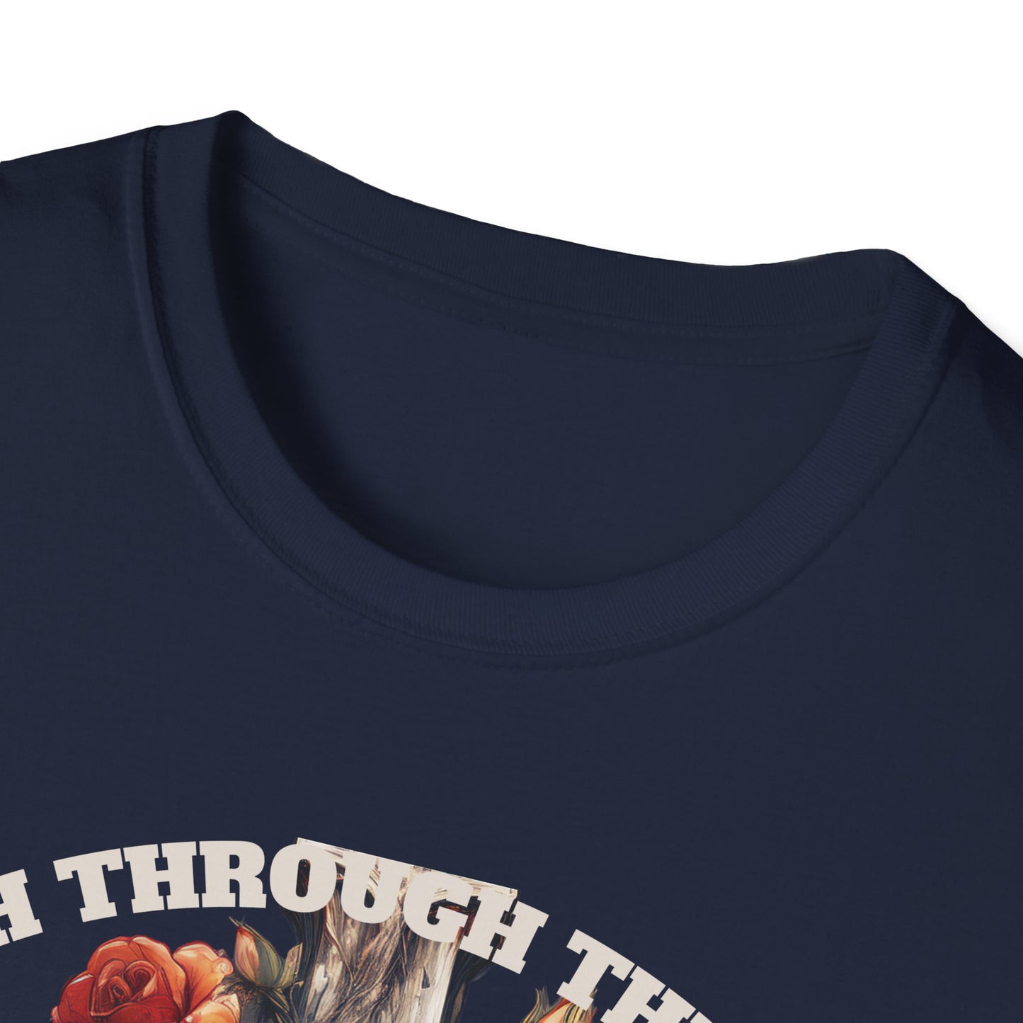 Faith Through the Pain cross with roses T-Shirt | He Carried It All