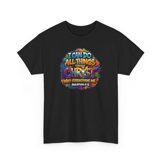 All Things Through Christ T-Shirt – Colorful Christian Tee