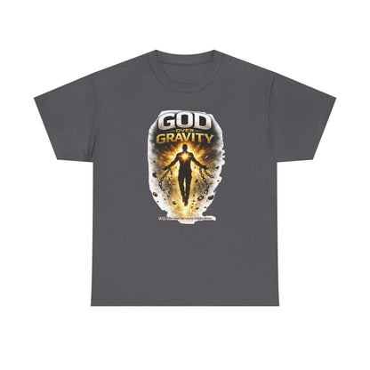 T-Shirt — "God Over Gravity" Inspirational Faith Tee