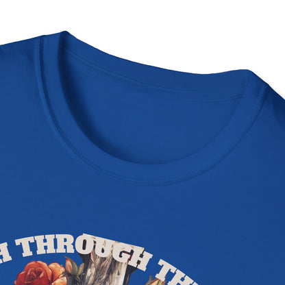 Faith Through the Pain cross with roses T-Shirt | He Carried It All