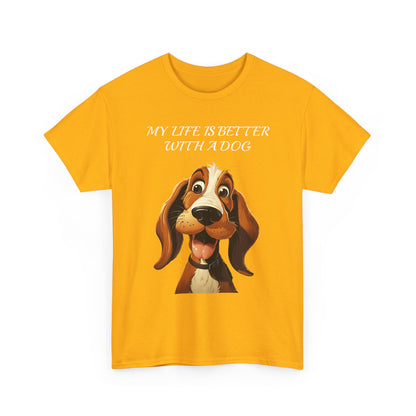 Dog Lover T‑Shirt — "My Life Is Better With A Dog" Cute Cartoon Hound Tee