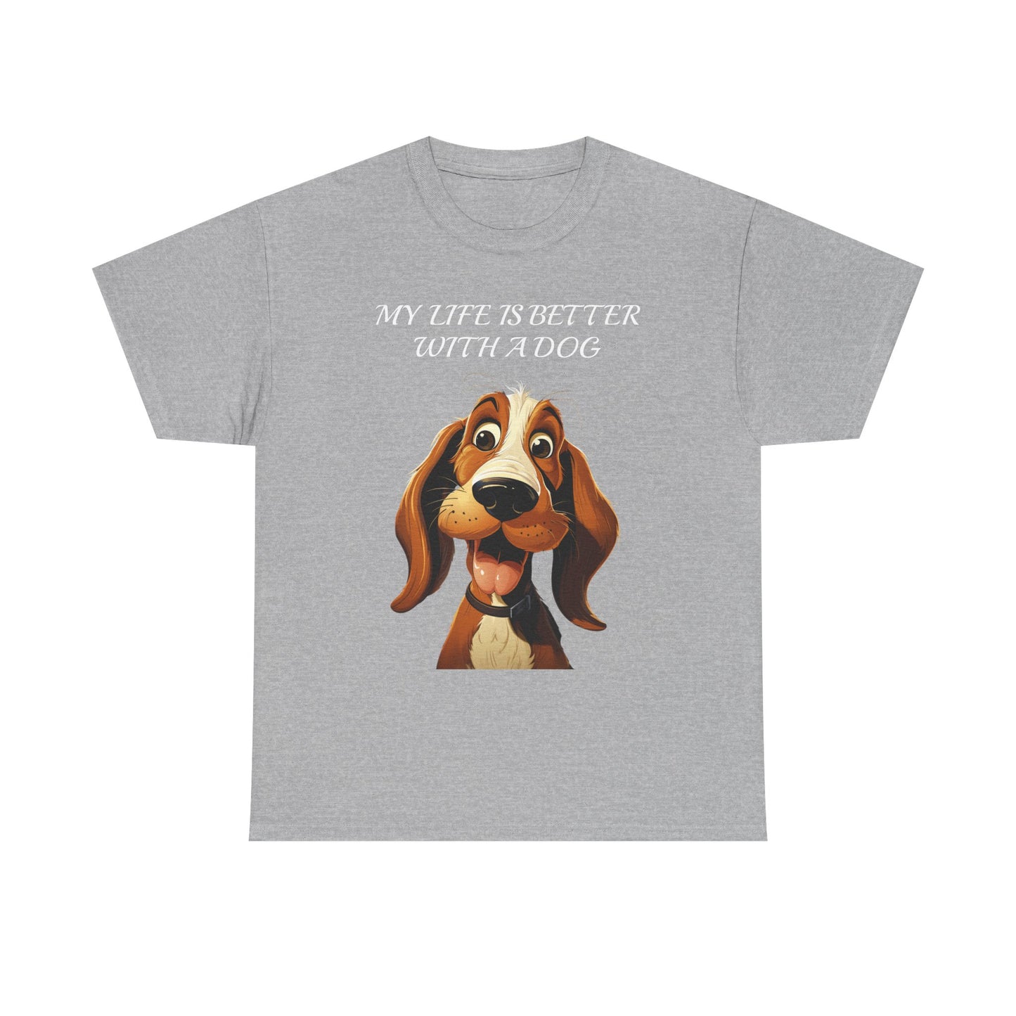 Dog Lover T‑Shirt — "My Life Is Better With A Dog" Cute Cartoon Hound Tee