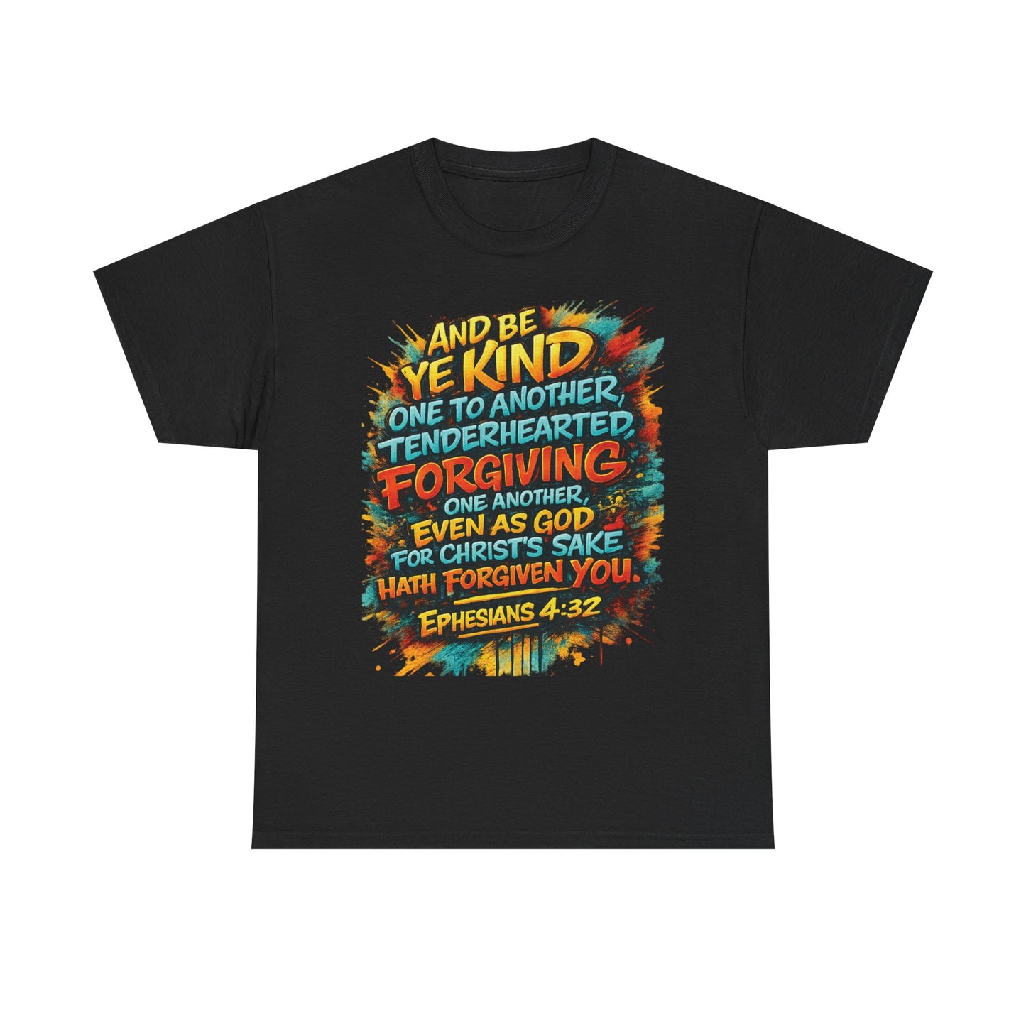 Christian Scripture T-Shirt — Ephesians 4:32 "Be Kind, Forgiving" Graphic Tee