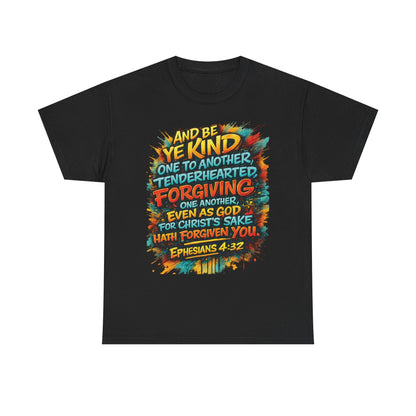 Christian Scripture T-Shirt — Ephesians 4:32 "Be Kind, Forgiving" Graphic Tee