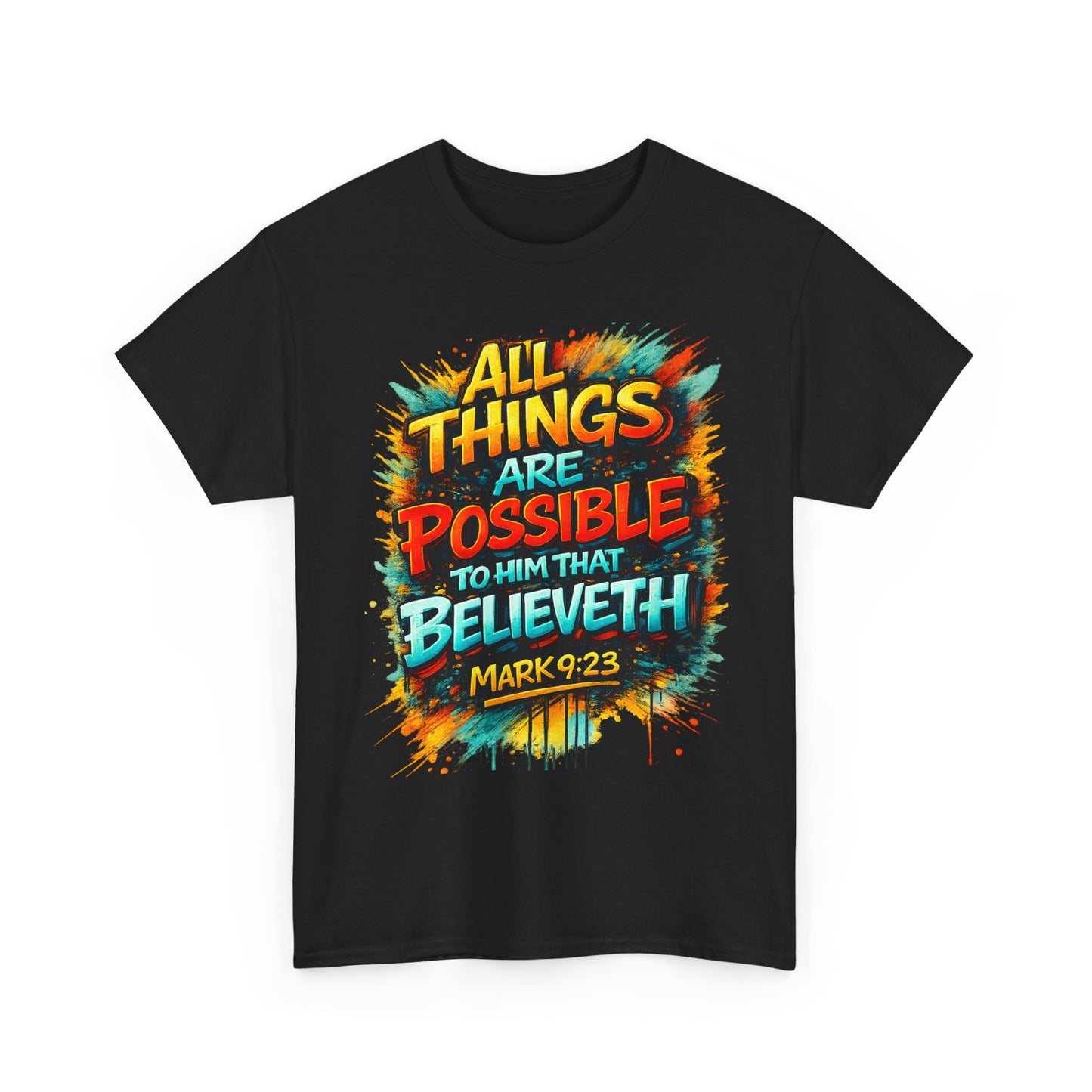 All Things Are Possible T-Shirt — Mark 9:23 Inspirational Christian Tee