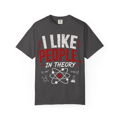 I Like People... In Theory T-shirt | Science Atom Chemistry Graphic Tee
