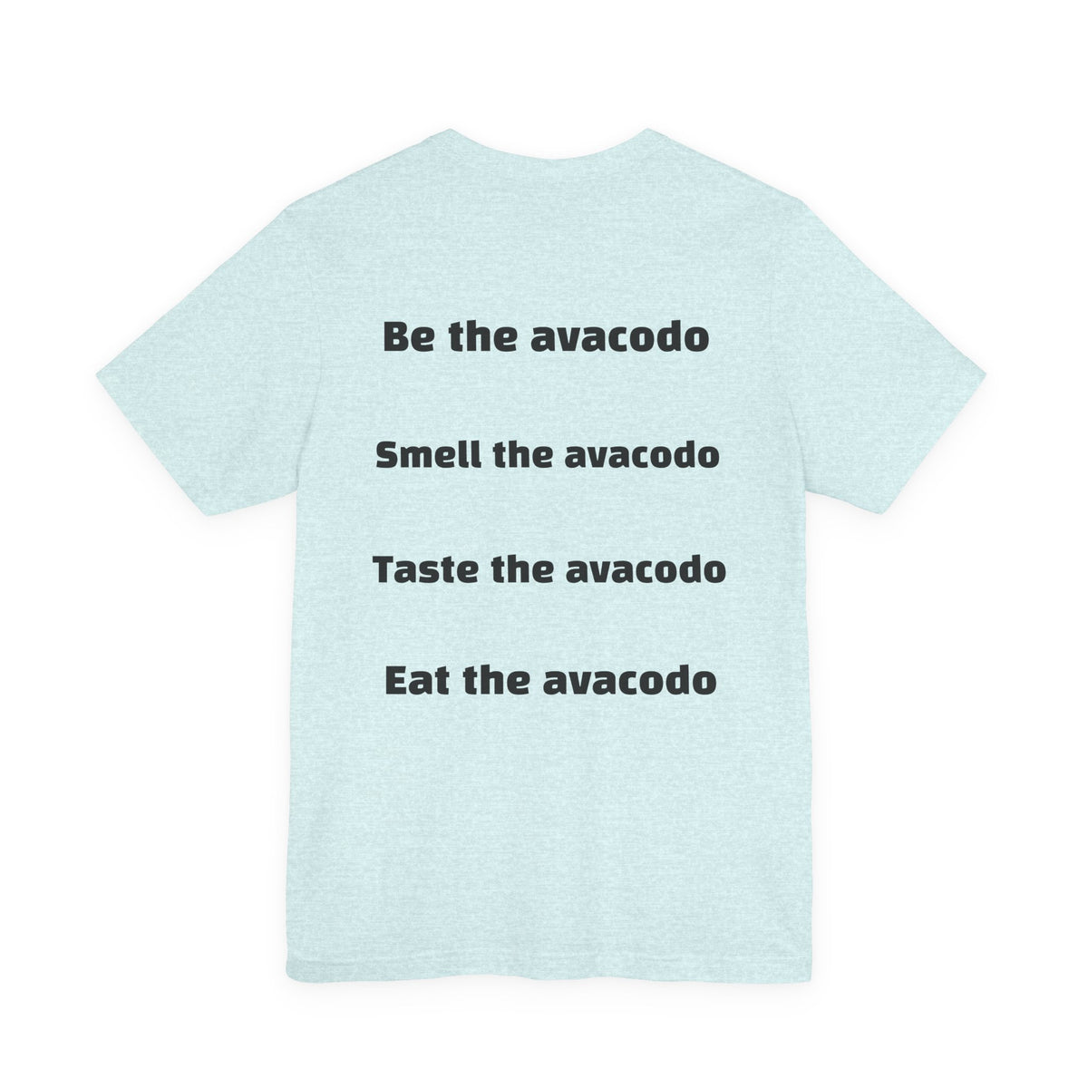 Avocado Toast T-Shirt – Avocado Life