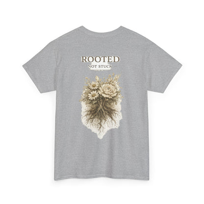 Rooted Floral Tee — "Rooted Not Stuck" Graphic T-Shirt