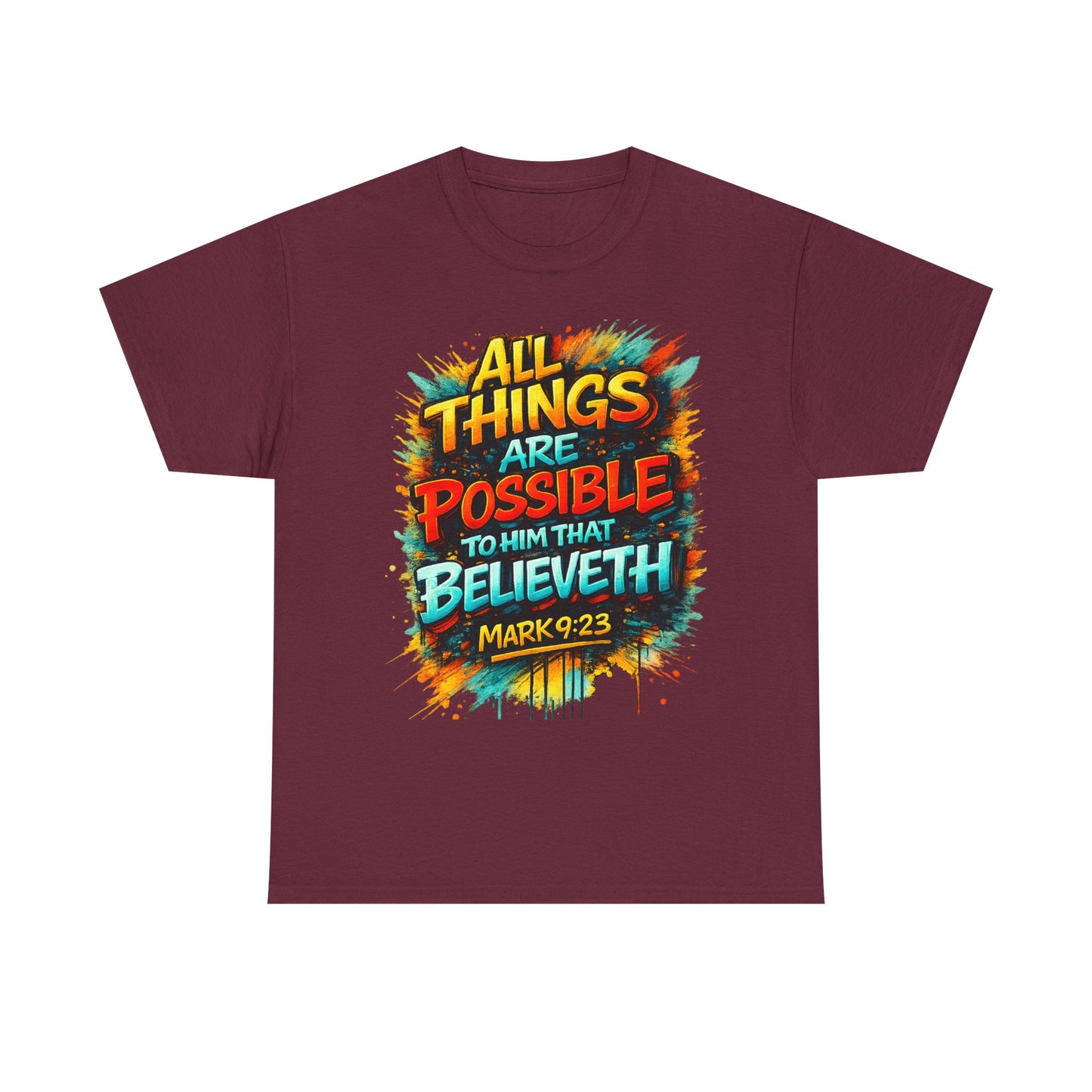 All Things Are Possible T-Shirt — Mark 9:23 Inspirational Christian Tee