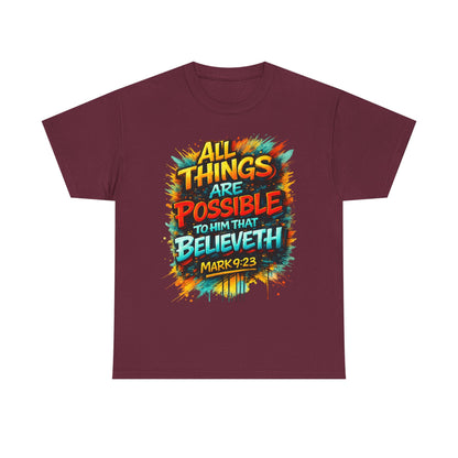 All Things Are Possible T-Shirt — Mark 9:23 Inspirational Christian Tee