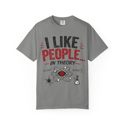 I Like People... In Theory T-shirt | Science Atom Chemistry Graphic Tee