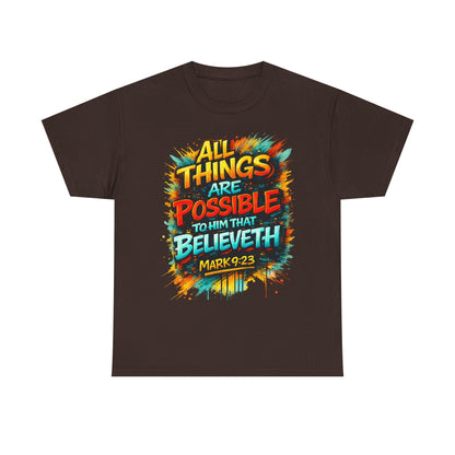 All Things Are Possible T-Shirt — Mark 9:23 Inspirational Christian Tee
