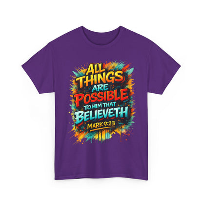 All Things Are Possible T-Shirt — Mark 9:23 Inspirational Christian Tee